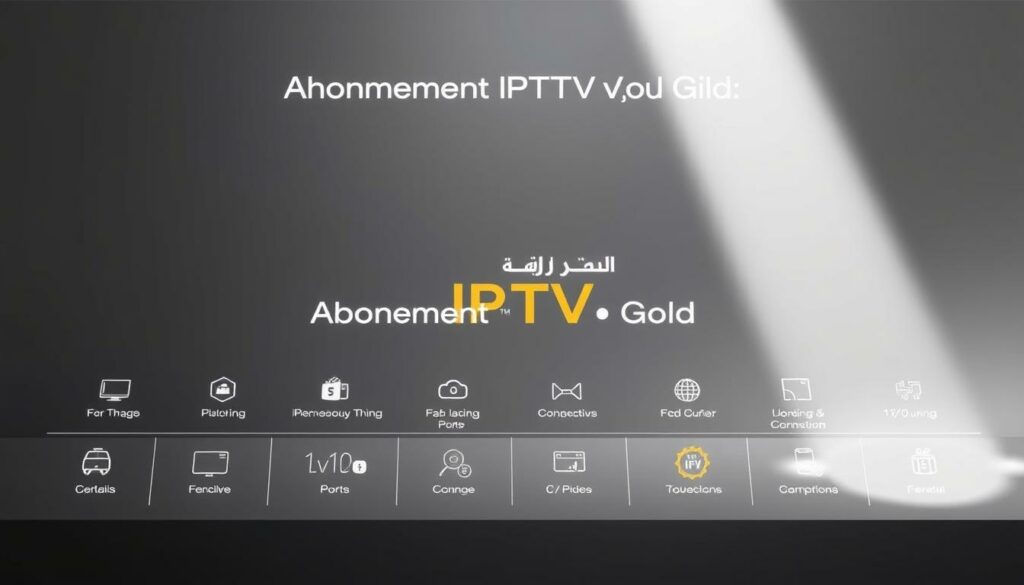 Caractéristiques IPTV Gold Caractéristiques IPTV Gold