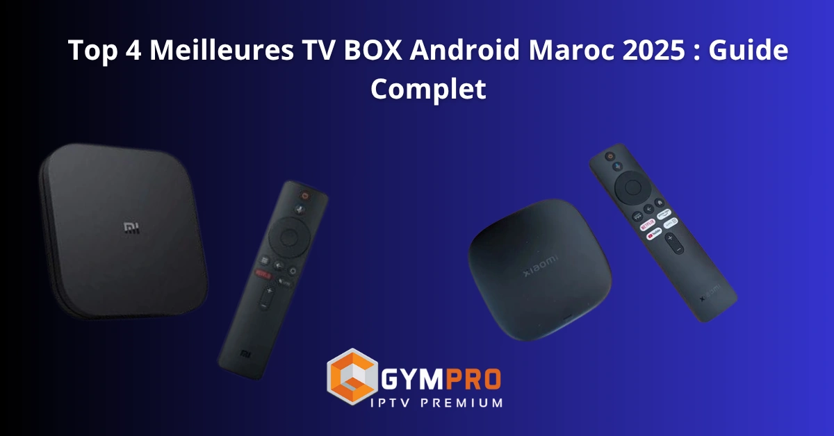 Top-4-Meilleures-TV-BOX-Android-Maroc-2025