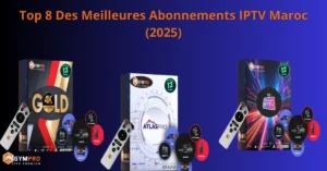 Top-8-Des-Meilleures-Abonnements-IPTV-Maroc-(2025)